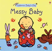Imagen de archivo de Messy Baby Board Book a la venta por ThriftBooks-Dallas