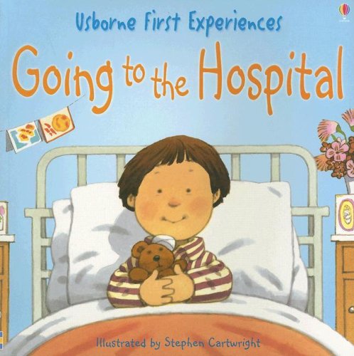 9780794510060: Going to the Hospital (First Experiences)