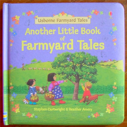 Another Little Book of Farmyard Tales (Farmyard Tales Readers) (9780794510336) by Amery, Heather