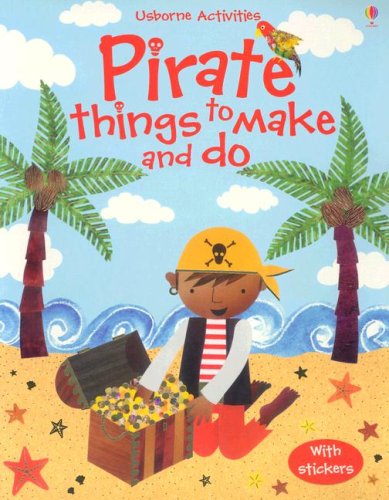 Beispielbild fr Pirate Things to Make And Do zum Verkauf von Gulf Coast Books