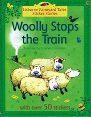 Woolly Stops The Train Book (Farmyard Tales Sticker Storybooks) (9780794510633) by Amery, Heather