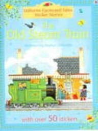 Imagen de archivo de The Old Steam Train (Farmyard Tales Sticker Storybooks) a la venta por HPB-Ruby