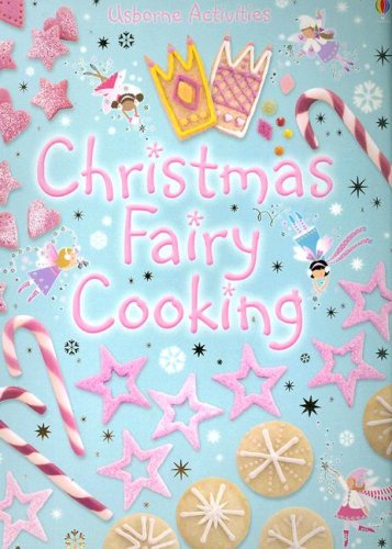 Imagen de archivo de Christmas Fairy Cooking (Childrens Cooking) a la venta por Red's Corner LLC