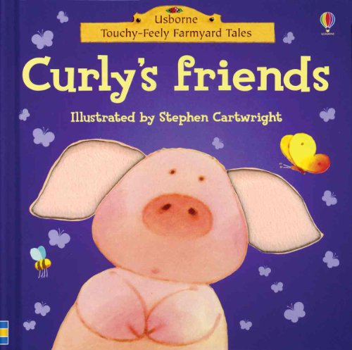 9780794511807: Curly's Friends (Touchy-feely Board Books)