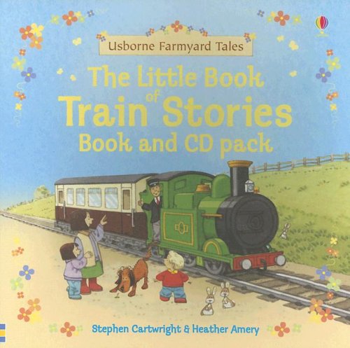 Imagen de archivo de The Little Book of Train Stories [With CD] a la venta por ThriftBooks-Dallas