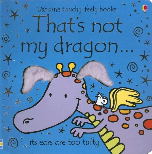 Stock image for That's Not My Dragon (Usborne Touchy-feely Books) for sale by Wonder Book