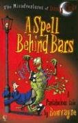 Stock image for A Spell Behind Bars (Misadventures of Danny Cloke) for sale by Wonder Book
