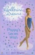 Stock image for Poppy's Secret Wish (Ballerina Dreams) for sale by SecondSale