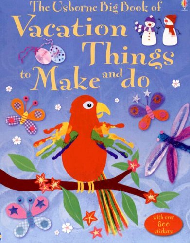 Beispielbild fr The Usborne Big Book Of Vacation Things to Make And Do zum Verkauf von Half Price Books Inc.
