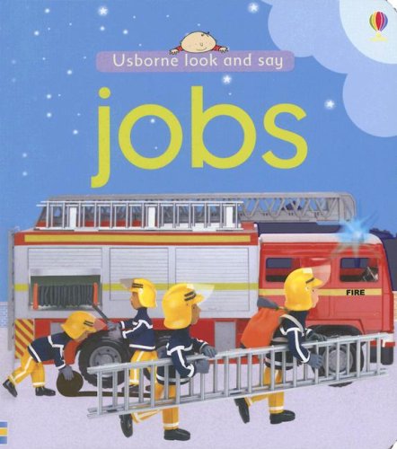 Beispielbild fr Jobs (Usborne Look and Say) (Look And Say Board Books) zum Verkauf von HPB-Emerald