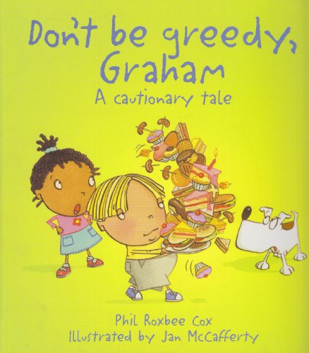 Imagen de archivo de Don't Be Greedy, Graham: A Cautionary Tale (Cautionary Tales) a la venta por SecondSale