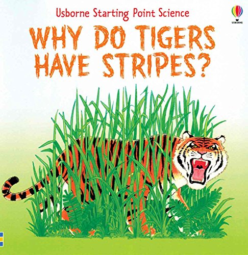 Beispielbild fr Why Do Tigers Have Stripes? (Starting Point Science) zum Verkauf von SecondSale