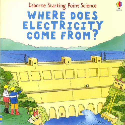 9780794514112: Where Does Electricity Come From? (Starting Point Science)