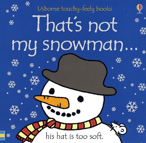 Imagen de archivo de That's Not My Snowman. (Usborne Touchy-Feely Books) a la venta por SecondSale