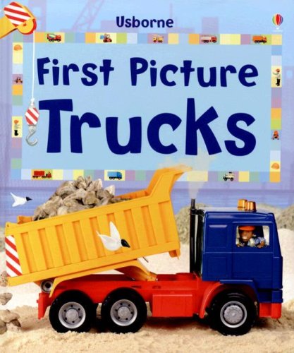 Stock image for First Picture Trucks (First Picture Board Books) for sale by SecondSale