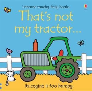 Imagen de archivo de That's Not My Tractor (Usborne Touchy-Feely Books) a la venta por SecondSale