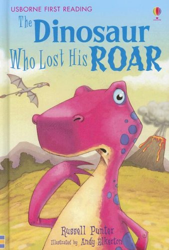 Stock image for The Dinosaur Who Lost His Roar (Usborne First Reading) for sale by Goodwill of Colorado