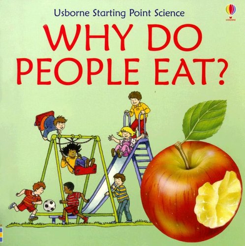 Imagen de archivo de Why Do People Eat (Starting Point Science) a la venta por Gulf Coast Books
