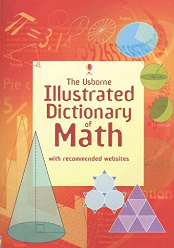 Beispielbild fr The Usborne Illustrated Dictionary of Math: Internet Referenced (Illustrated Dictionaries) zum Verkauf von SecondSale