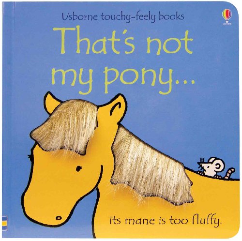 Stock image for That's Not My Pony (Usborne Touchy-Feely Books) for sale by ZBK Books