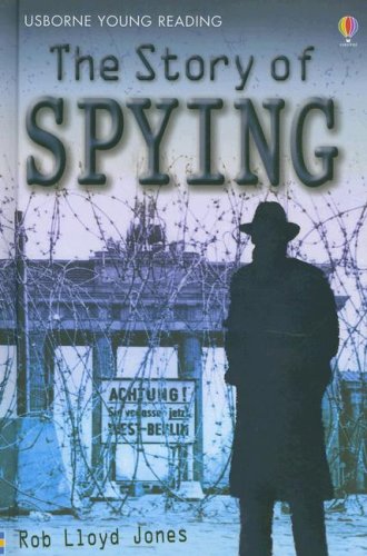 Stock image for The Story of Spying (Usborne Young Reading: Series Three) [Hardcover] Jones, Rob Lloyd and Tomlins, Karen for sale by Ocean Books