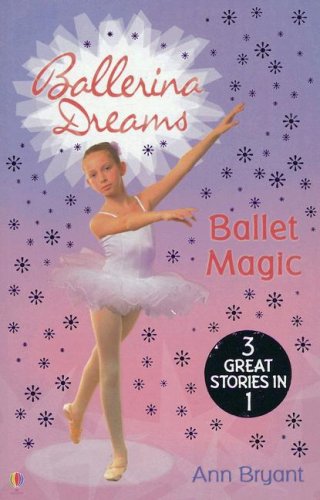 Imagen de archivo de Ballet Magic: Poppy's Secret Wish / Jasmine's Lucky Star / Rose's Big Decision (Ballerina Dreams) a la venta por Your Online Bookstore
