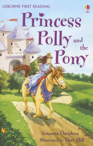 Beispielbild fr Princess Polly and the Pony (Usborne First Reading Level 4) zum Verkauf von BookHolders