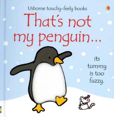 Beispielbild fr That's Not My Penguin (Touchy-Feely Board Books) zum Verkauf von SecondSale