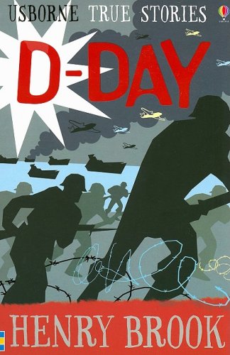 9780794518400: D-Day (Usborne True Stories)