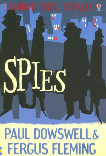 Imagen de archivo de Spies (Usborne True Stories) a la venta por Gulf Coast Books