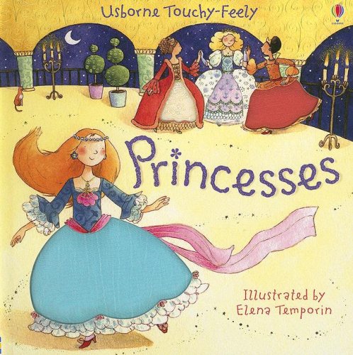 9780794518899: Princesses (Touchy-Feely Board Books)