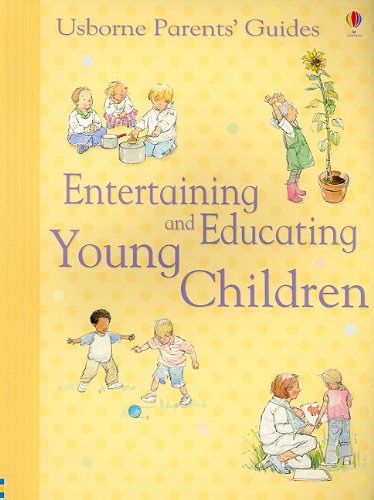 Imagen de archivo de Entertaining and Educating Young Children (Parents' Guides) a la venta por Wonder Book