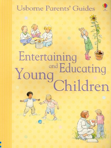 Stock image for Entertaining and Educating Young Children (Parents' Guides) for sale by Wonder Book