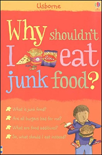 Imagen de archivo de Why Shouldn't I Eat Junk Food?: Internet Referenced (What's Happening) a la venta por SecondSale