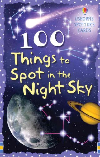 Imagen de archivo de 100 Things to Spot in the Night Sky (Spotter's Cards) a la venta por SecondSale