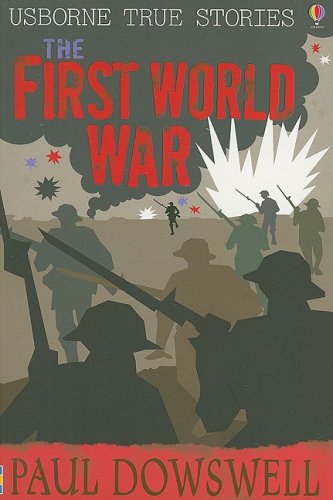 Stock image for The First World War (Usborne True Stories) for sale by Your Online Bookstore