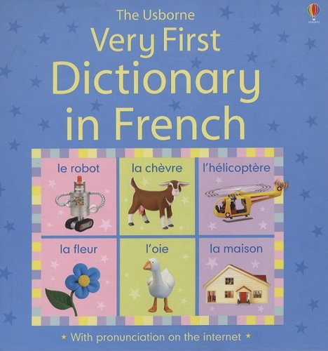 Beispielbild fr Very First Dictionary in French: Internet Referenced (Very First Dictionaries) (English and French Edition) zum Verkauf von Wonder Book