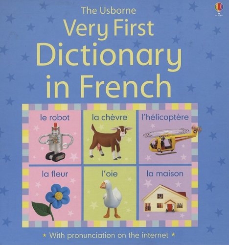 Imagen de archivo de The Usborne Very First Dictionary in French a la venta por ThriftBooks-Atlanta