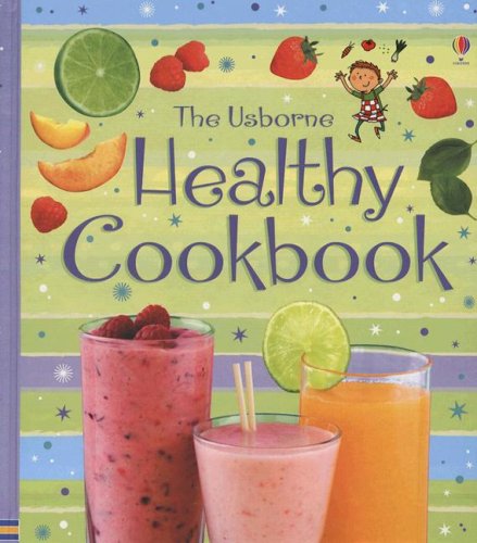 Stock image for The Usborne Healthy Cookbook (Children's Cooking) for sale by SecondSale