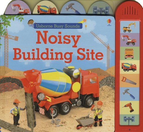 Noisy Building Site (Usborne Busy Sounds) (9780794520762) by Taplin, Sam