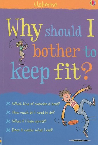 Beispielbild fr Why Should I Bother to Keep Fit? zum Verkauf von Jenson Books Inc