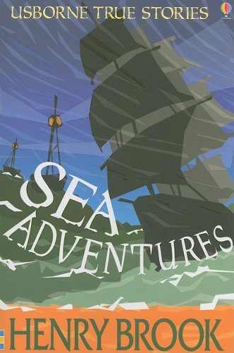 Imagen de archivo de Sea Adventures (Usborne True Stories) a la venta por Wonder Book