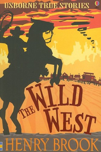 Imagen de archivo de Wild West (True Stories) a la venta por Jenson Books Inc