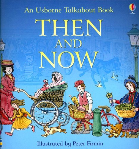 Stock image for Then and Now (Usborne Talkabout Books) for sale by SecondSale