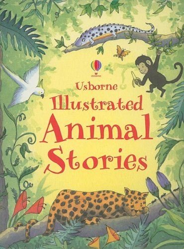 Imagen de archivo de Illustrated Animal Stories (Usborne Illustrated Stories) a la venta por Austin Goodwill 1101