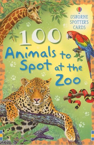 Beispielbild fr 100 Animals to Spot at the Zoo (Spotter's Cards) zum Verkauf von Patrico Books