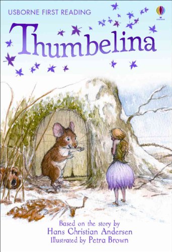 Beispielbild fr Thumbelina (Usborne First Reading: Level 4) zum Verkauf von Jenson Books Inc