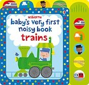 Beispielbild fr Baby's First Noisy Book Trains zum Verkauf von SecondSale