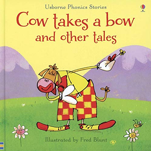 Stock image for Usborne Phonics Readers : Cow Takes a Bow and Other Tales (CV) for sale by Orion Tech