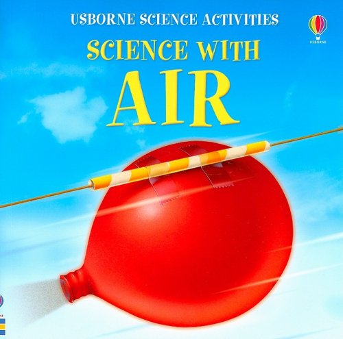 Science With Air (Science Activities) (9780794523312) by Edom, Helen; Butterfield, Moira
